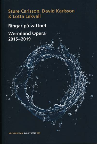 Ringar på vattnet : Wermland Opera 2015-2019