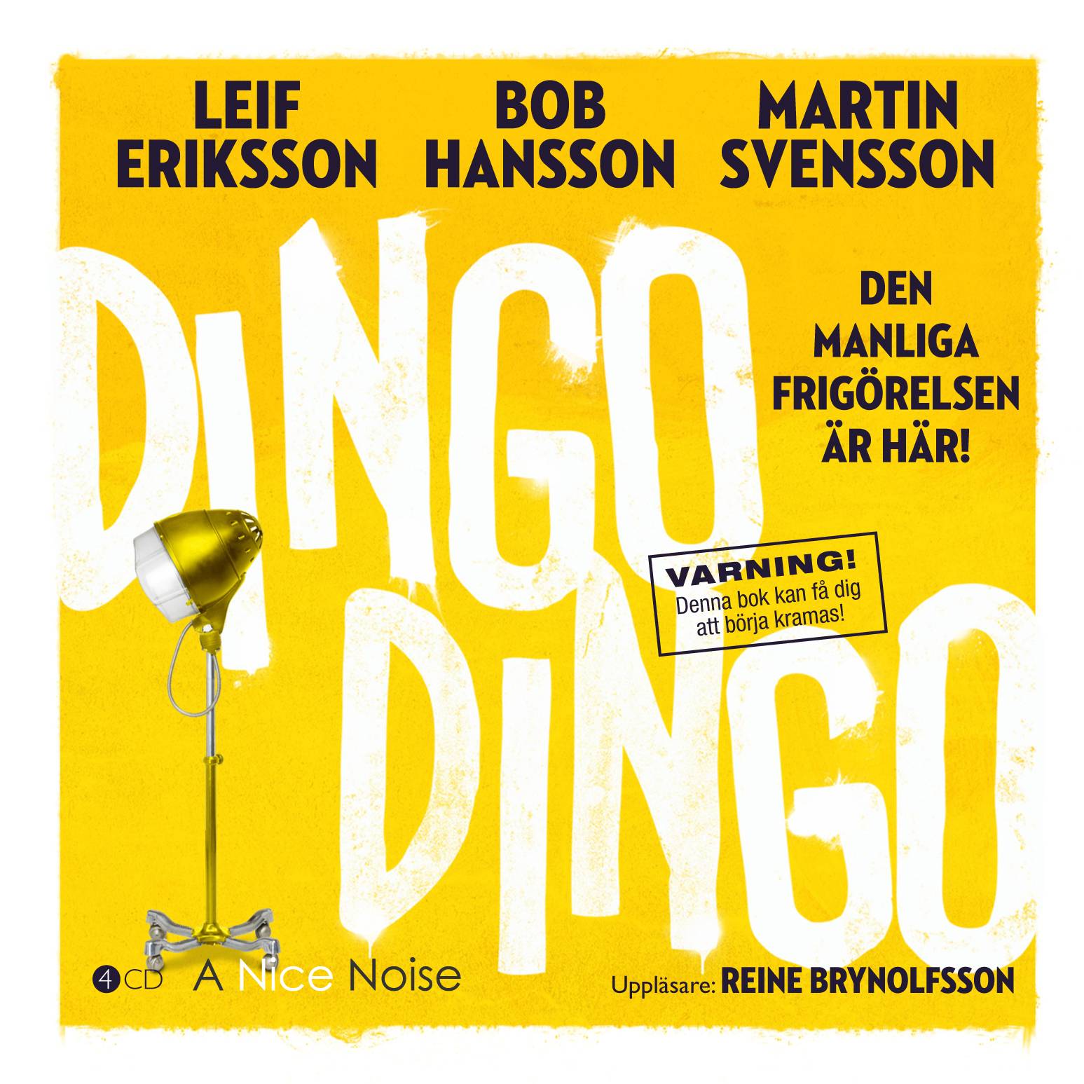 Dingo Dingo : den manliga frigörelsen är här!