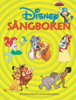 Disneysångboken : de populäraste disneysångerna