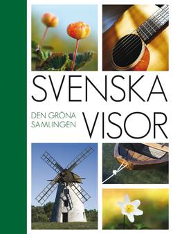 Svenska Visor : den gröna samlingen
