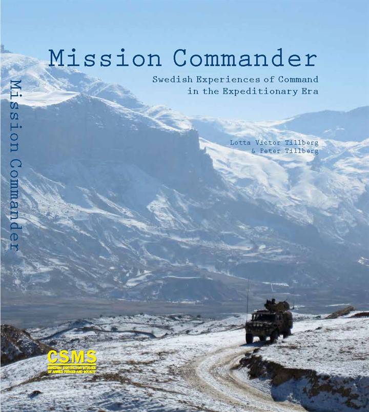 Mission commander : Swedish experiences of command in the expeditionary era