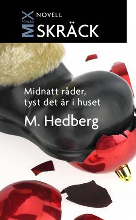 Midnatt råder, tyst det är i huset