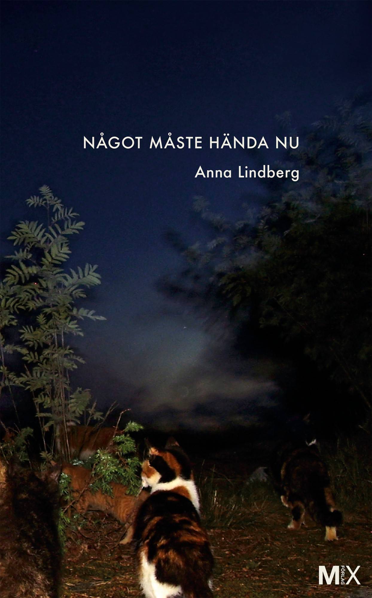 Något måste hända nu