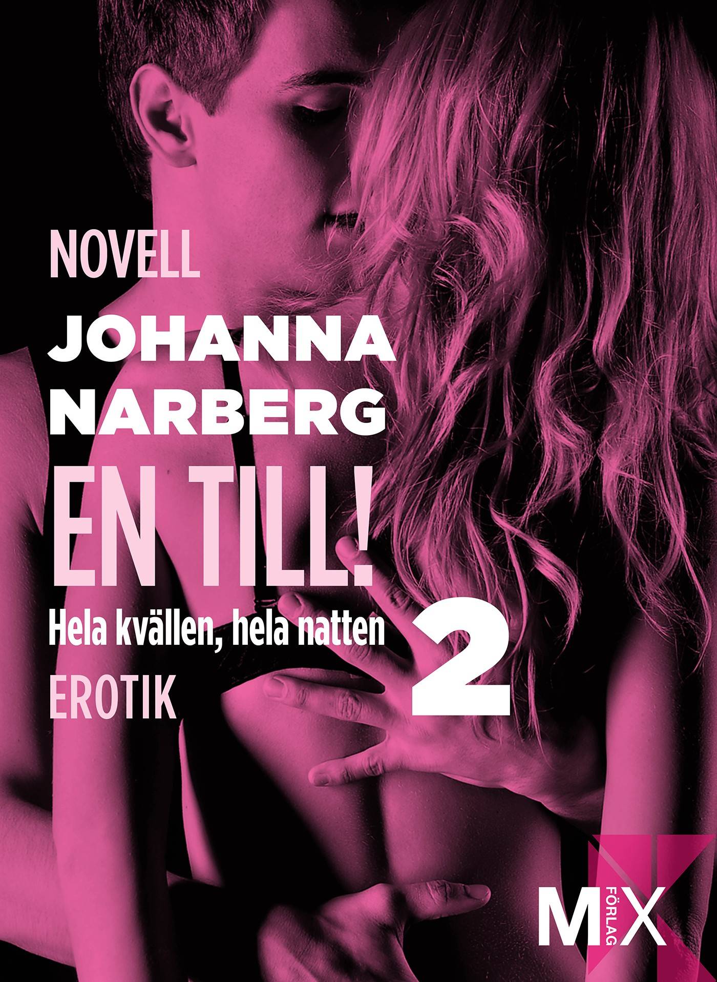 Hela kvällen, hela natten Del 2, En till!