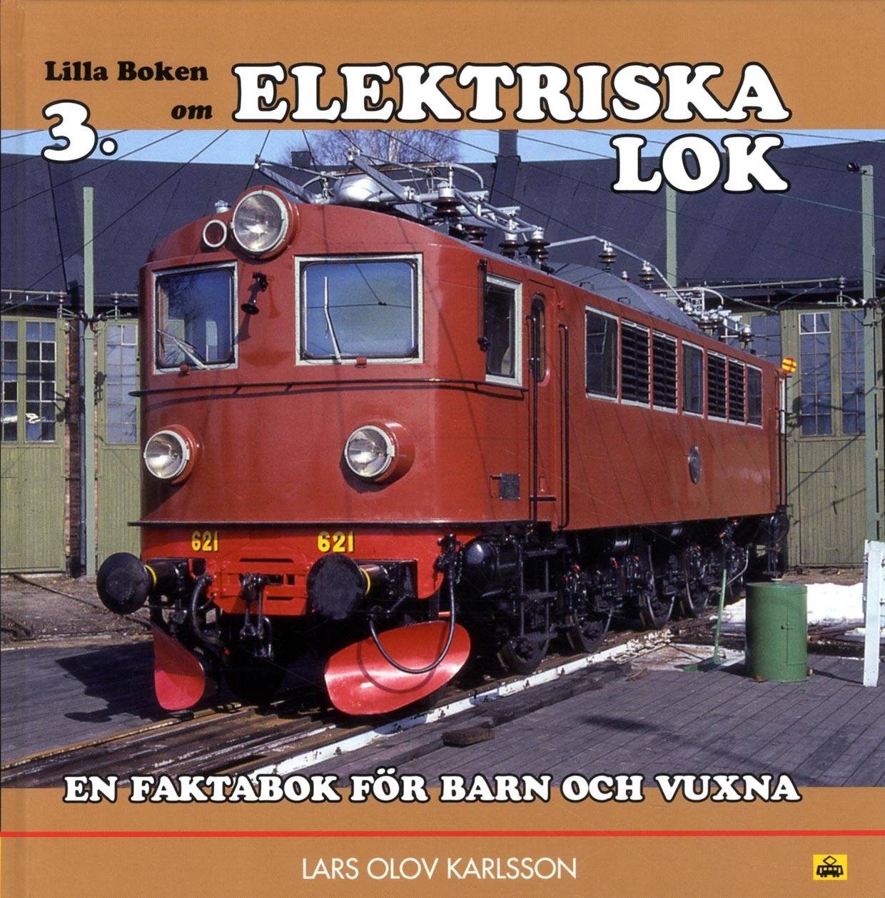 Lilla boken om elektriska lok : en faktabok för barn och vuxna