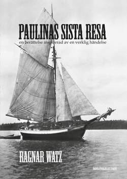 Paulinas sista resa - en berättelse inspirerad av en verklig händelse