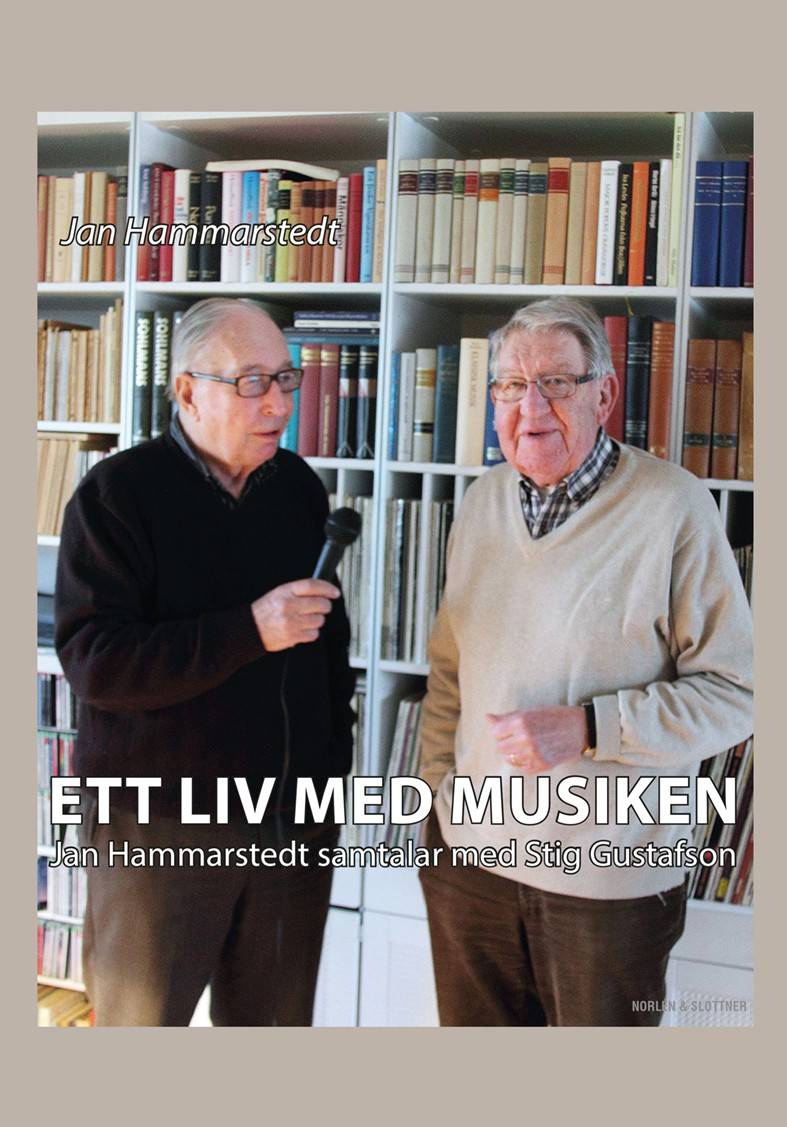 Ett liv med musiken - Jan Hammarstedt samtalar med Stig Gustafson