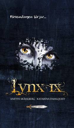 Lynx IX. Förvandlingen börjar