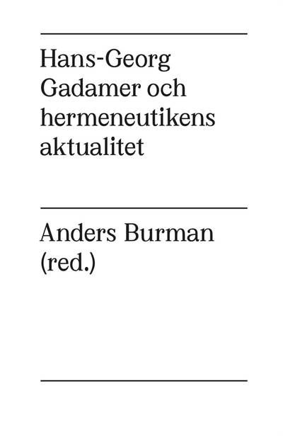 Hans-Georg Gadamer och hermeneutikens aktualitet