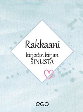 Rakkaani – kirjoitin kirjan sinusta