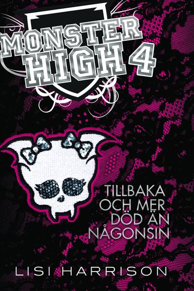 Monster High 4. Tillbaka och mer död än någonsin