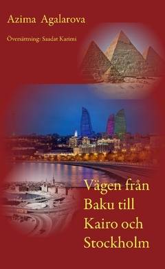 Vägen från Baku till Kairo och Stockholm