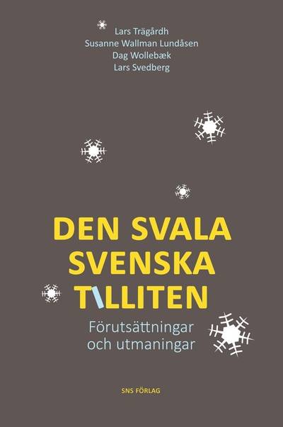 Den svala svenska tilliten : Förutsättningar och utmaningar
