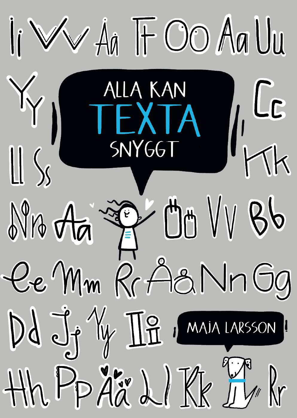 Alla kan texta snyggt