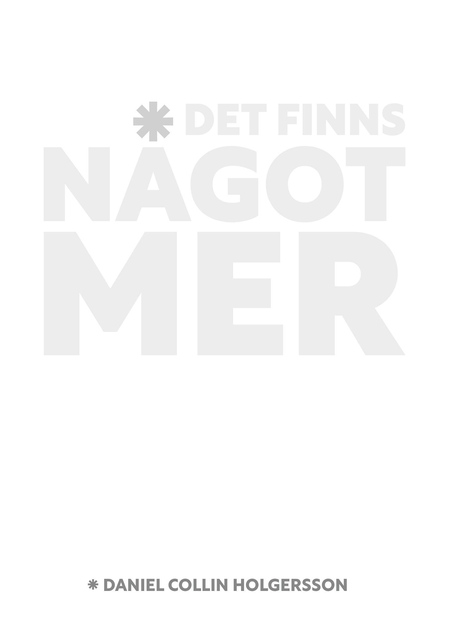 Det finns något mer