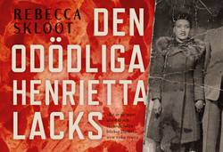 Den odödliga Henrietta Lacks