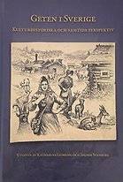 Geten i Sverige : kulturhistoriska och samtida perspektiv