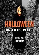 Halloween : omstridd och omhuldad