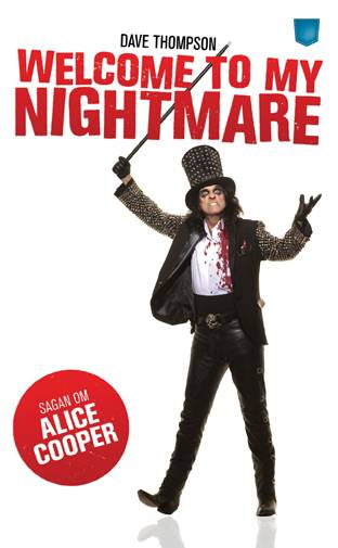 Welcome To My Nightmare : sagan om Alice Cooper