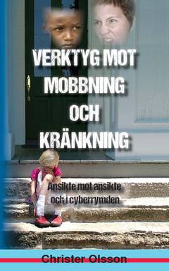 Verktyg mot mobbning och kränkning : ansikte mot ansikte och i cyberrymden