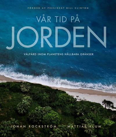 Vår tid på jorden : välfärd inom planetens hållbara gränser