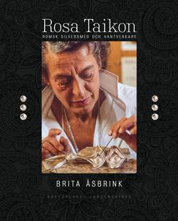 Rosa Taikon: romsk silversmed och hantverkare