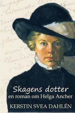 Skagens dotter : en roman om Helga Ancher