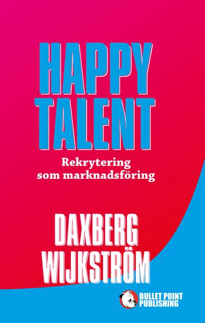 Happy Talent : rekrytering som marknadsföring