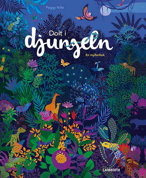 Dolt i djungeln : en myllerbok