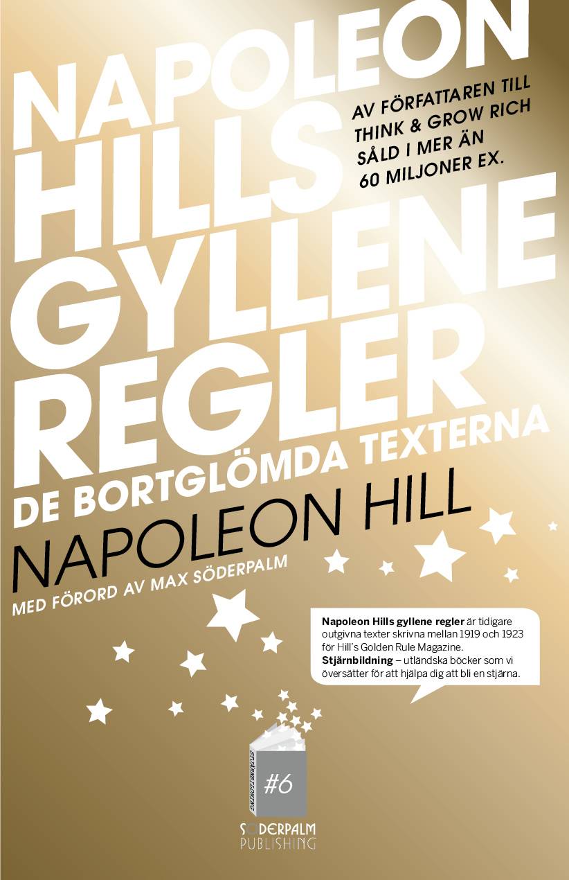 Napoleon Hills Gyllene Regler - De bortglömda texterna