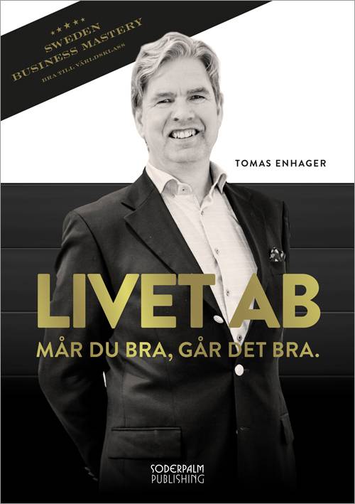 Livet AB : mår du bra, går det bra