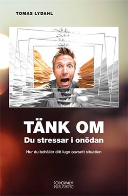 Tänk om - Du stressar i onödan