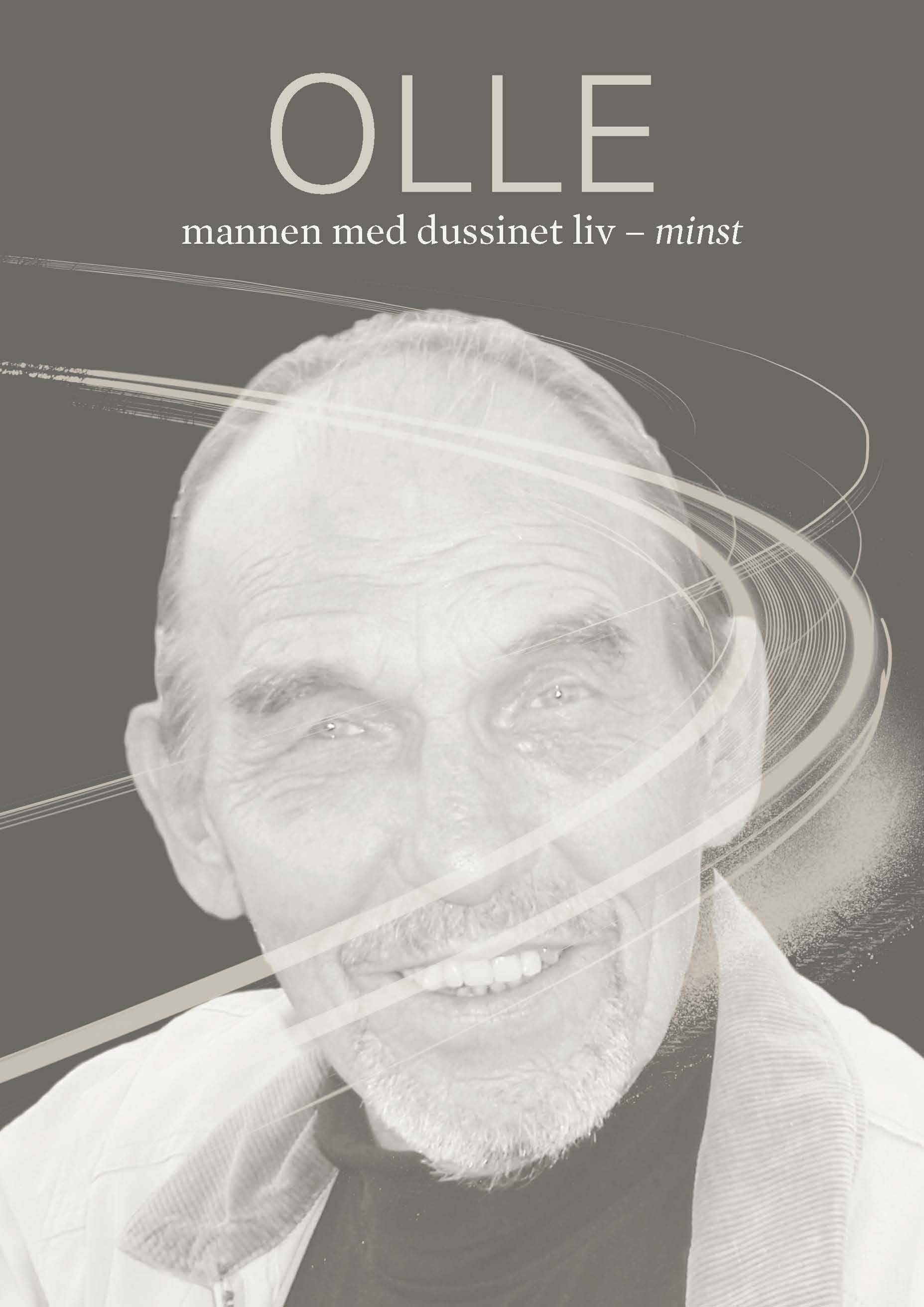 Olle, mannen med dussinet liv – minst.