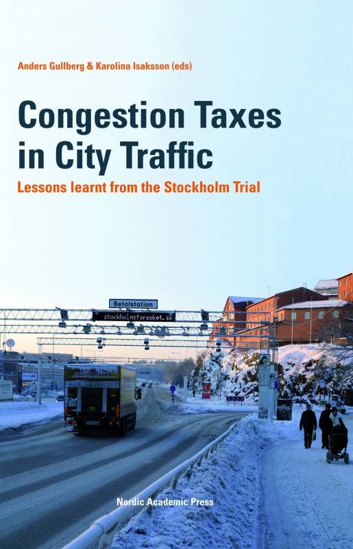 Congestion Taxes in City Traffic: Lessons learnt from the Stockholm Trial