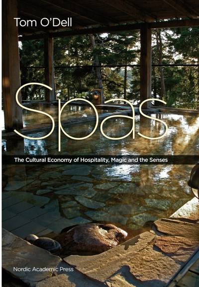 Spas : the cultural economy of hospitality, magic and the senses 