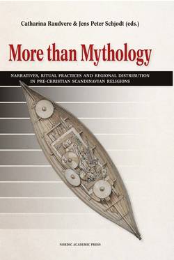 More than Mythology: Narratives, Ritual Practices and Regional Distribution in pre-Christian Scandinavian Religions