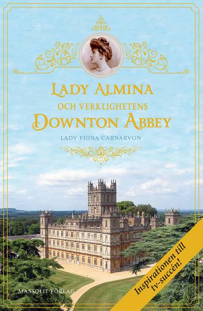 Lady Almina och verklighetens Downton Abbey