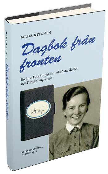 Dagbok från fronten : en finsk lotta om sitt liv under Vinterkriget och fortsättningskriget