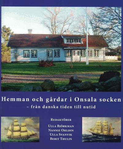 Hemman och gårdar i Onsala socken : från danska tiden till nutid