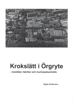 Krokslätt i Örgryte - bostäder, fabriker och municipalsamhälle