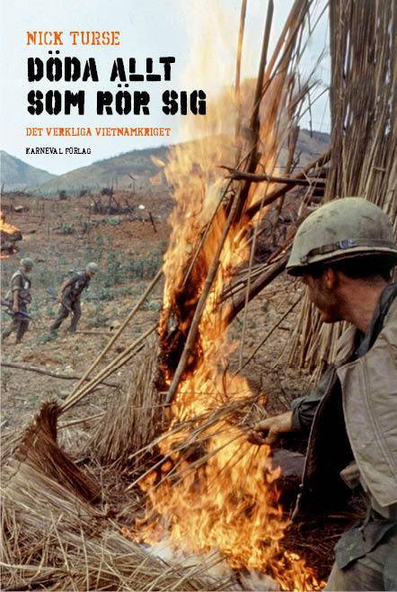 Döda allt som rör sig : det verkliga Vietnamkriget
