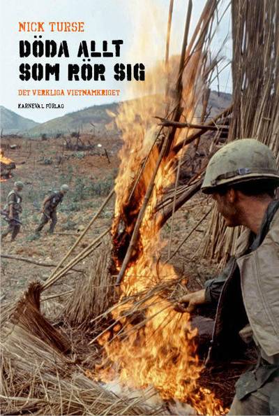 Döda allt som rör sig : det verkliga Vietnamkriget