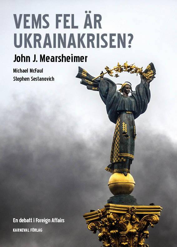 Vems fel är Ukrainakrisen?