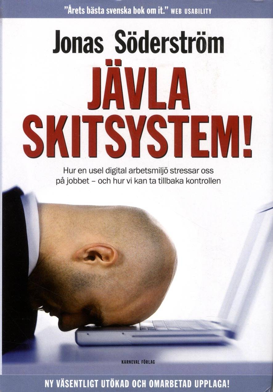 Jävla skitsystem! : hur en usel digital arbetsmiljö stressar oss på jobbet