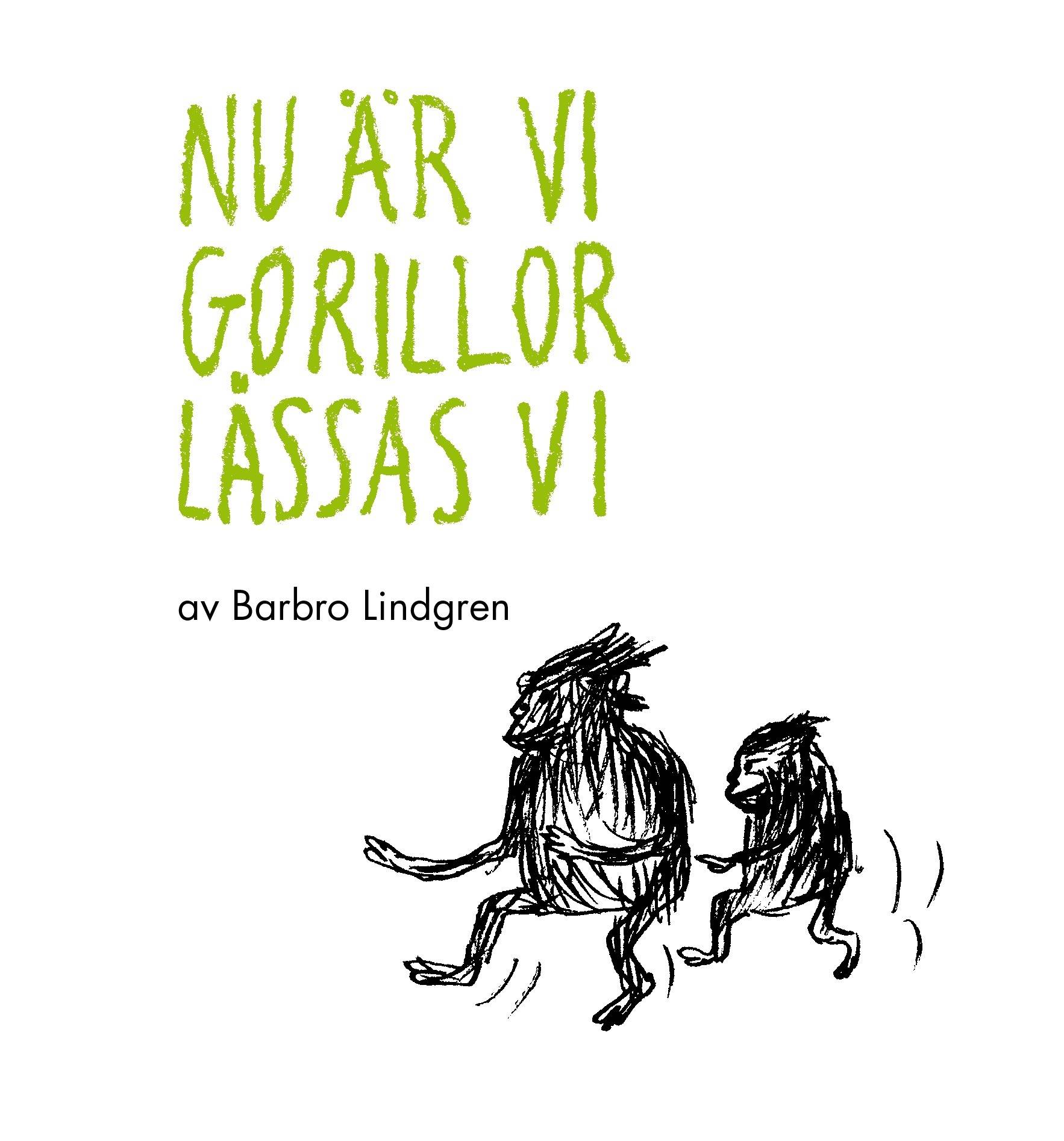 Nu är vi gorillor låssas vi