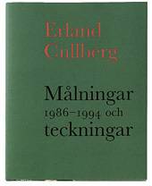 Erland Cullberg : målningar 1986-1994 och teckningar