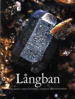 Långban : the mines, their minerals, geology and explorers