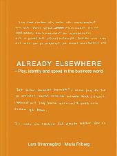 Already elsewhere : play, identity and speed in the business world