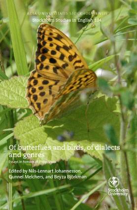 Of butterflies and birds, of dialects and genres. Essays in honour of Philip Shaw.
