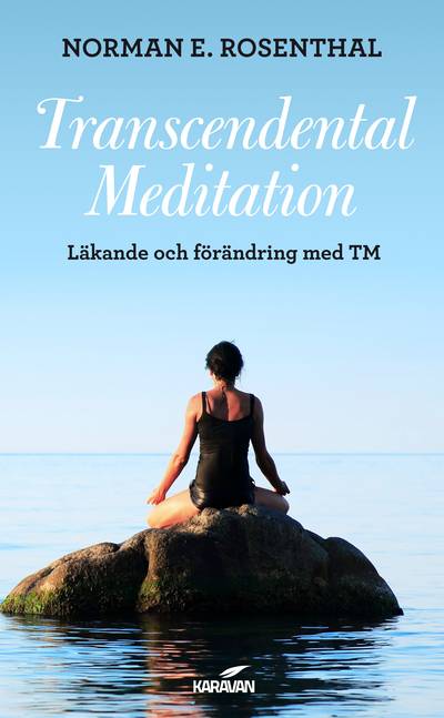 Transcendental meditation : läkande och förändring med TM